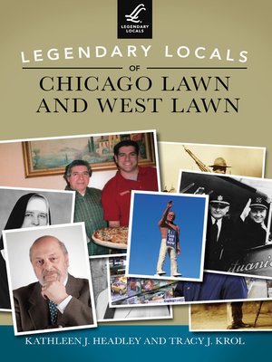 cover image of Legendary Locals of Chicago Lawn and West Lawn